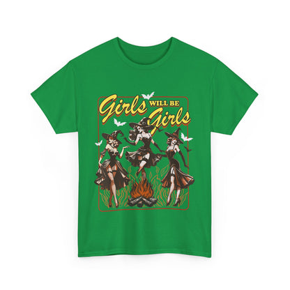 Girls Will Be Girls T-Shirt