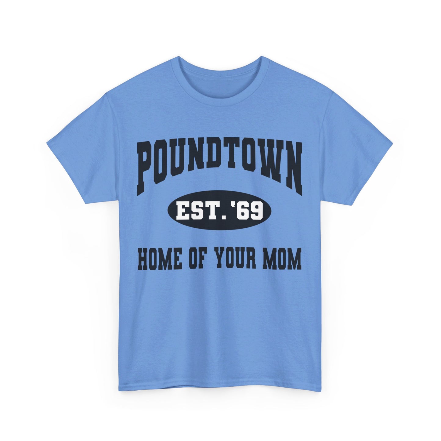 Poundtown "Home of Your Mom" Meme T-Shirt