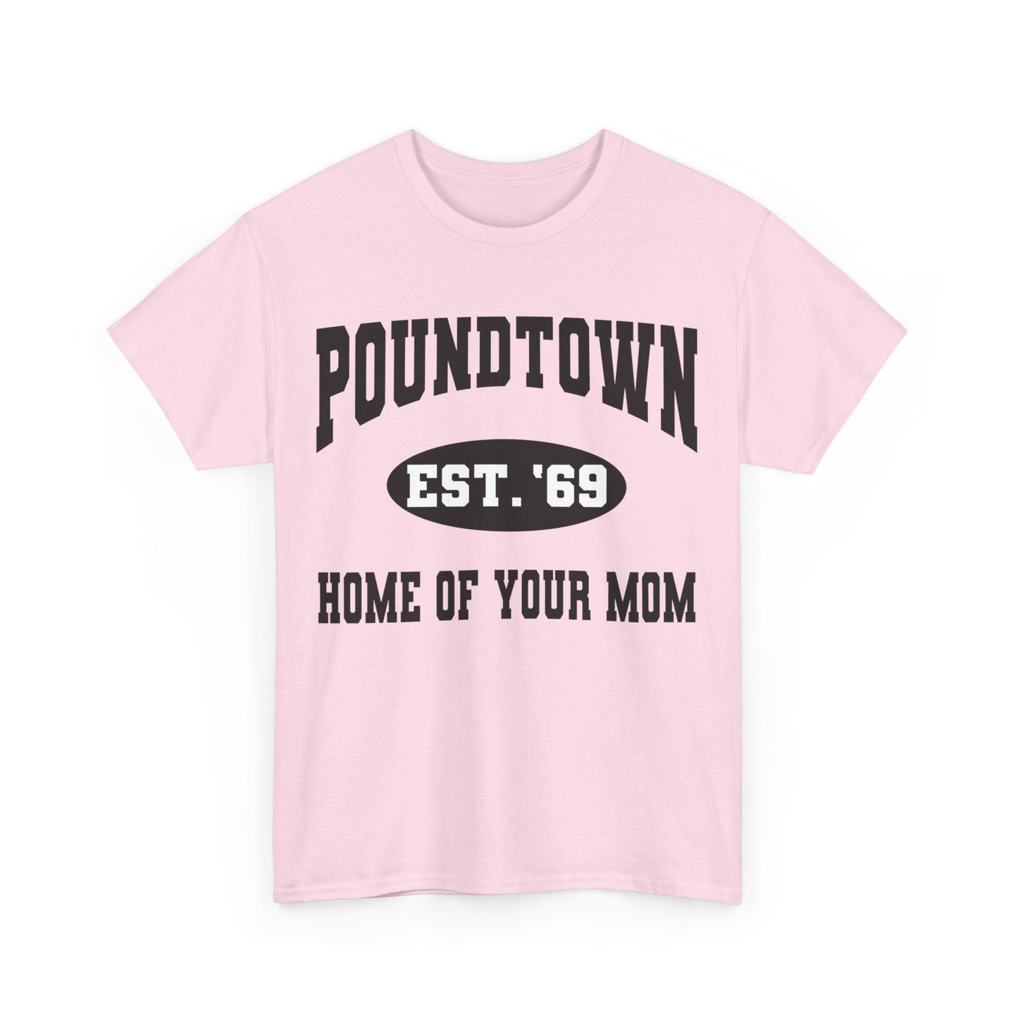 Poundtown "Home of Your Mom" Meme T-Shirt