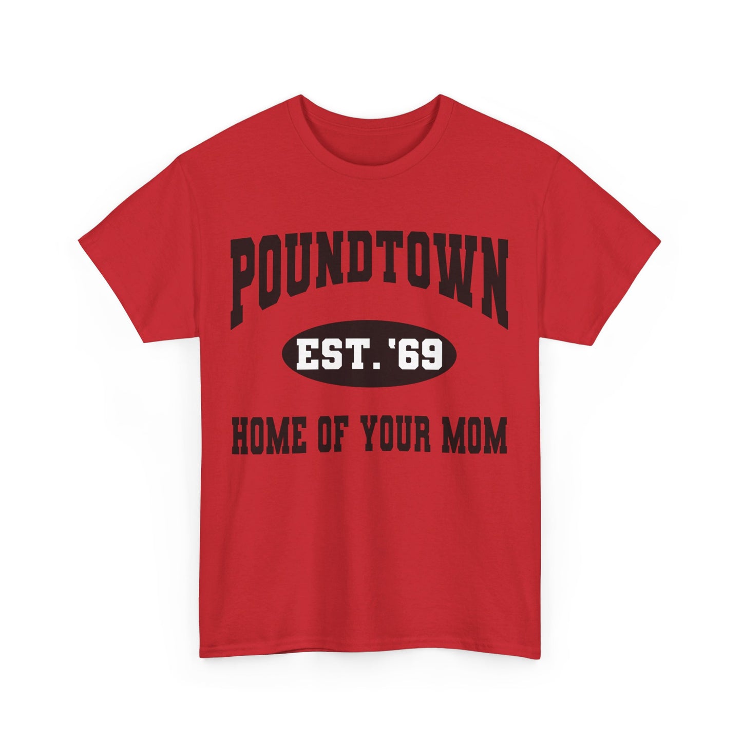 Poundtown "Home of Your Mom" Meme T-Shirt