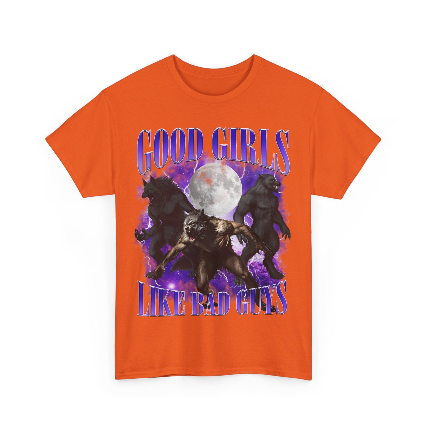 Good Girls Like Bad Guys T-Shirt