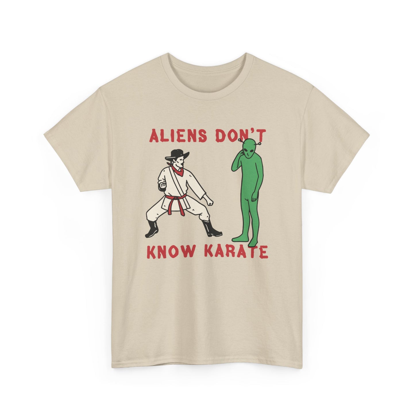 Aliens Don't Know Karate T-Shirt