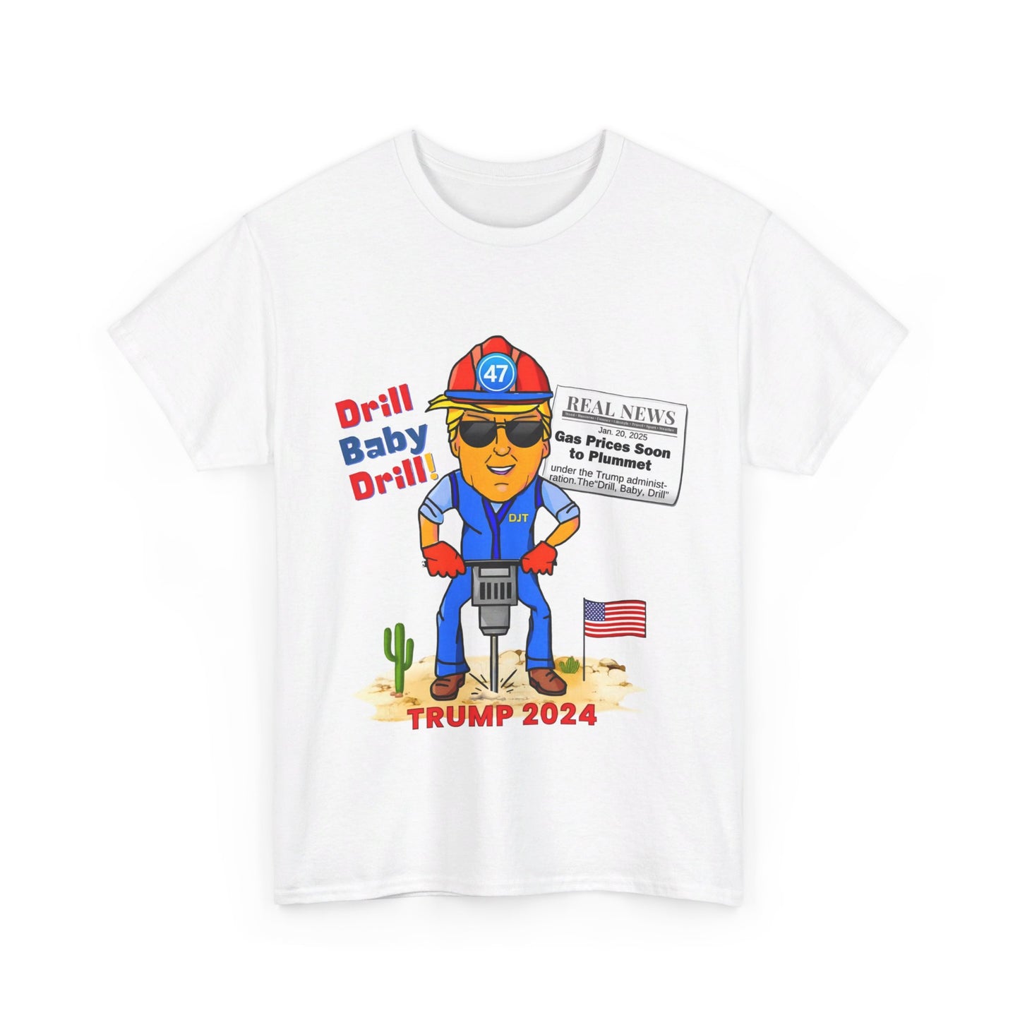 Donald Trump "Drill Baby Drill" MAGA Meme T-Shirt