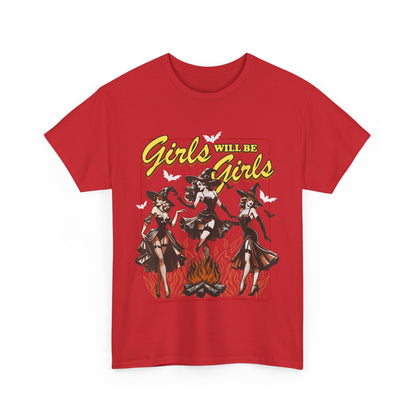 Girls Will Be Girls T-Shirt