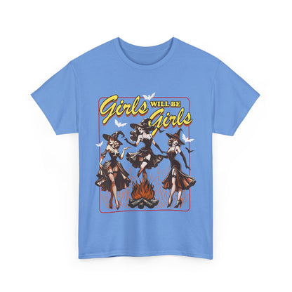 Girls Will Be Girls T-Shirt