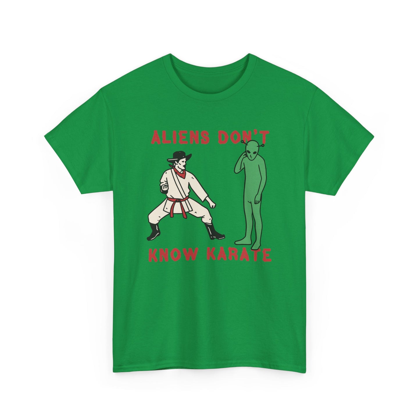 Aliens Don't Know Karate T-Shirt