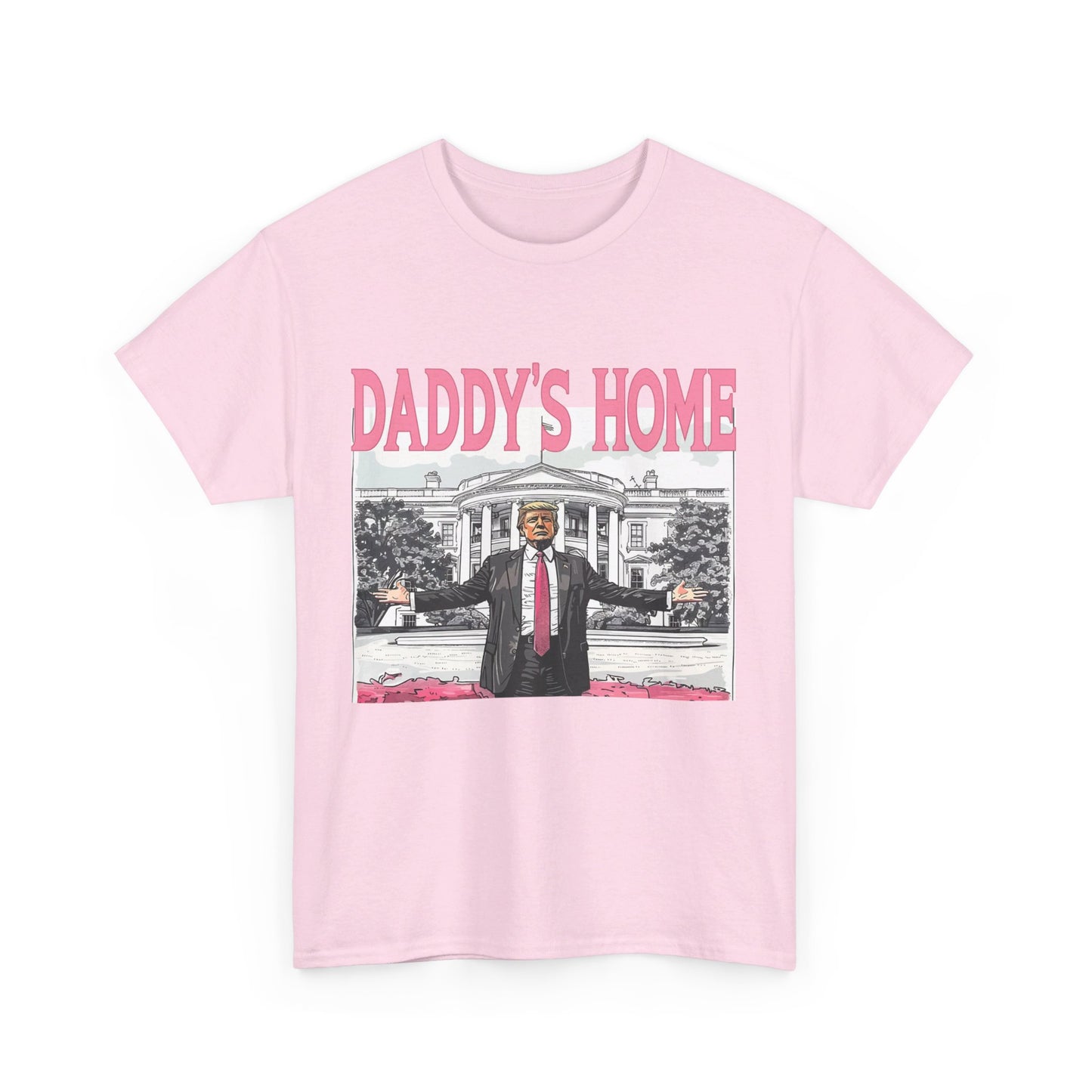 Donald Trump "Daddy's Home" MAGA Meme T-Shirt