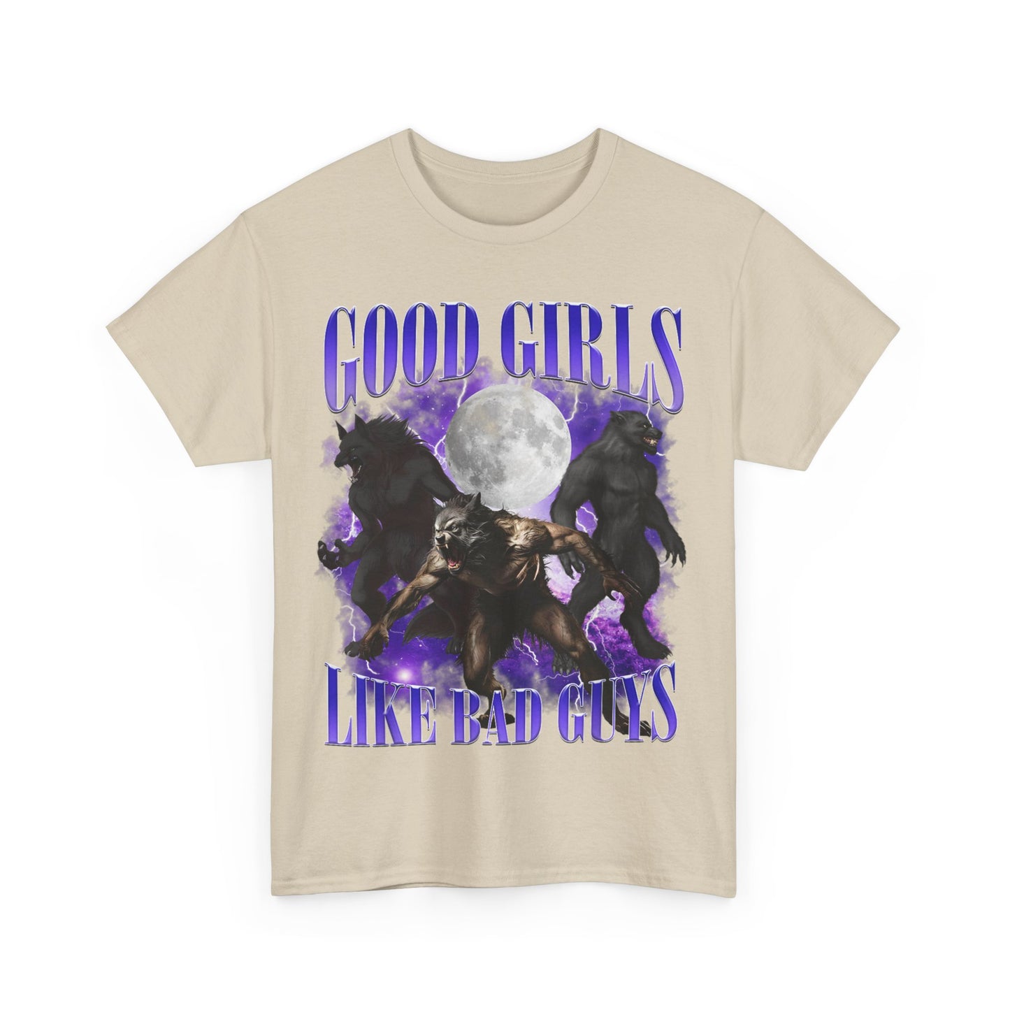 Good Girls Like Bad Guys T-Shirt