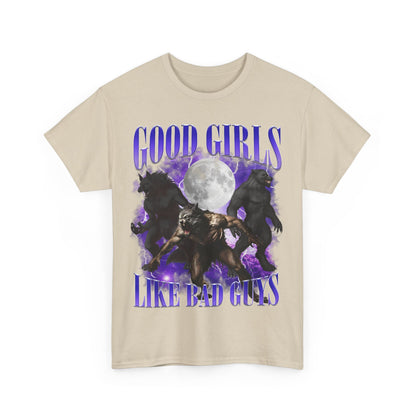 Good Girls Like Bad Guys T-Shirt