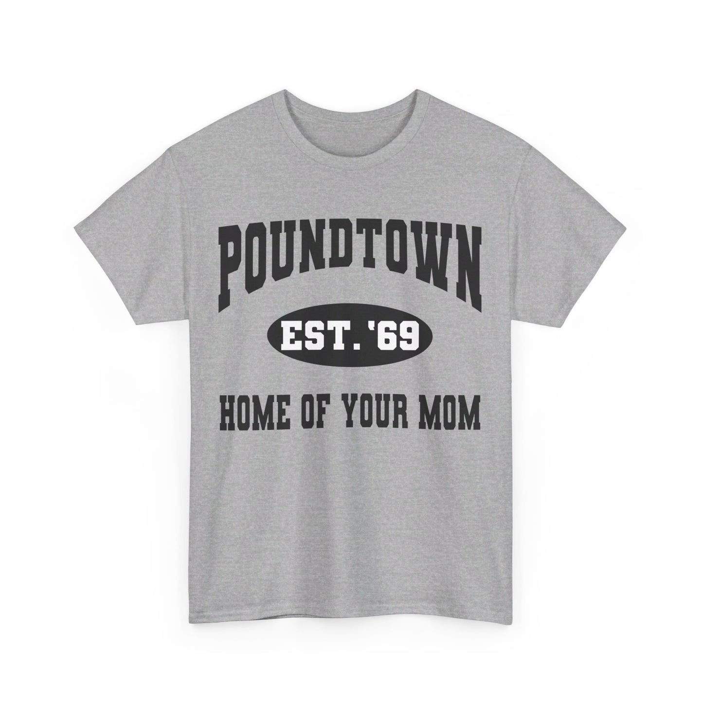 Poundtown "Home of Your Mom" Meme T-Shirt