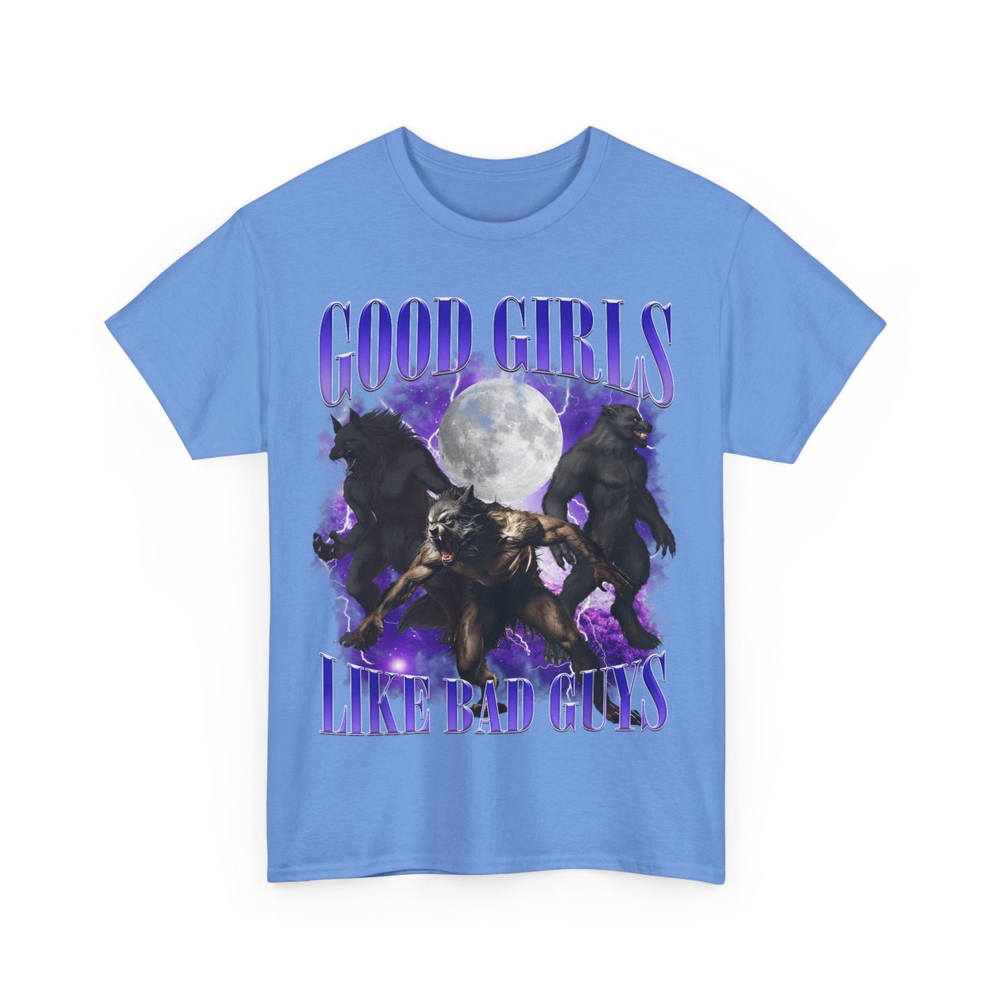 Good Girls Like Bad Guys T-Shirt