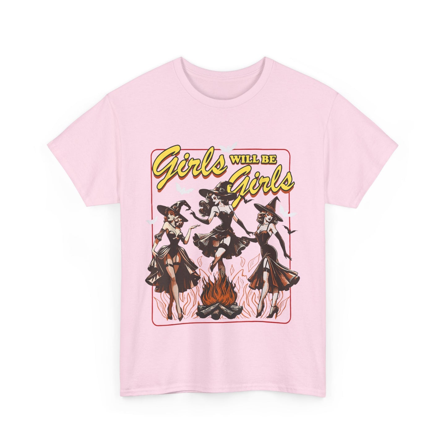 Girls Will Be Girls T-Shirt