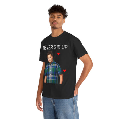 "Never Gib Up" T-Shirt